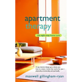 Apartment Therapy: The Eight-Step Home Cure