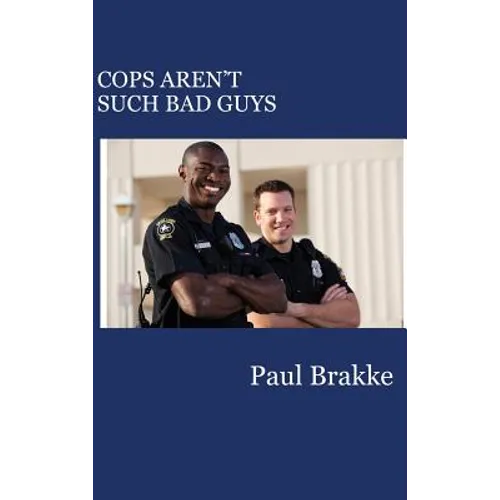 Cops Aren't Such Bad Guys