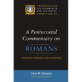 A Pentecostal Commentary on Romans: Introduction, Translation, and Commentary