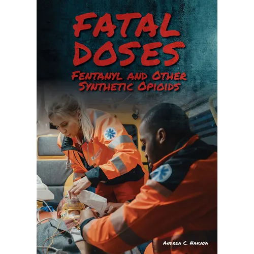 Fatal Doses: Fentanyl and Other Synthetic Opioids
