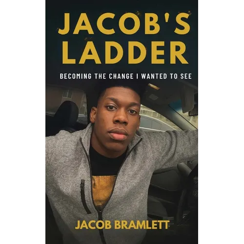 Jacob's Ladder: Becoming the Change I Wanted to See