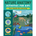 Nature Anatomy Activities for Kids: Fun, Hands-On Learning