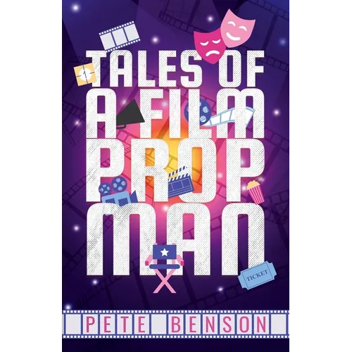 Tales of a Film Prop Man