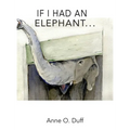 If I Had an Elephant...
