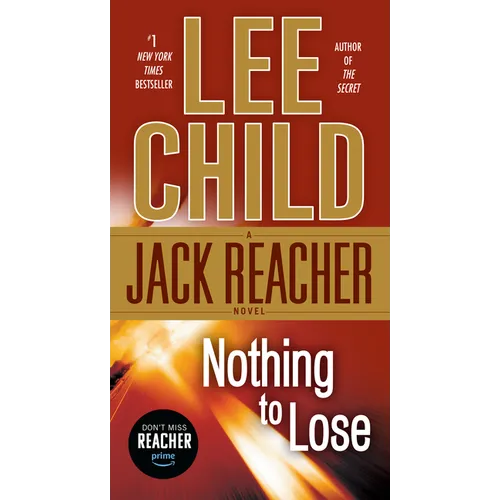 Nothing to Lose: A Jack Reacher Novel