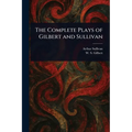 The Complete Plays of Gilbert and Sullivan