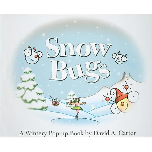 Snow Bugs: A Wintery Pop-Up Book