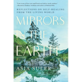 Mirrors in the Earth: Reflections on Self-Healing from the Living World