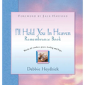 I'll Hold You In Heaven Remembrance Book