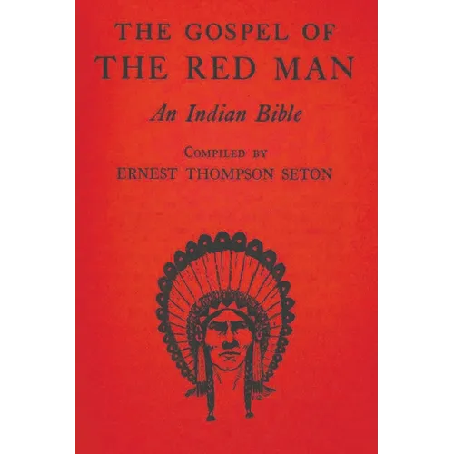 The Gospel of the Red Man: An Indian Bible