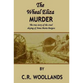 The Wheal Eliza Murder