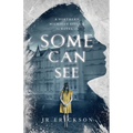 Some Can See: A Northern Michigan Asylum Novel