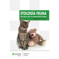Etología Felina: Guía Básica Sobre El Comportamiento del Gato