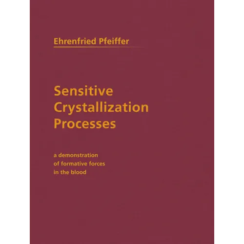 Sensitive Crystallization Processes: A Demonstration of Formative Forces in the Blood