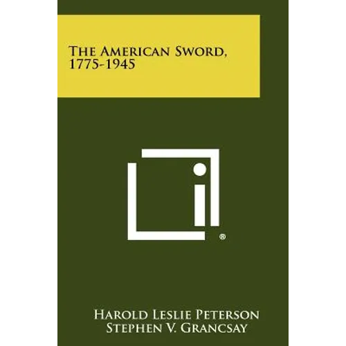 The American Sword, 1775-1945