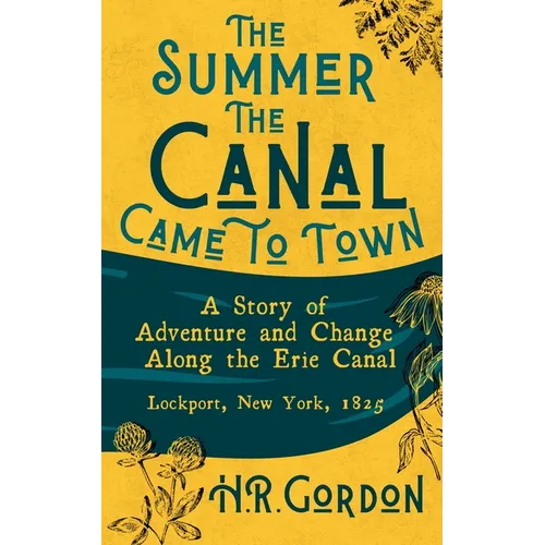 The Summer the Canal Came to Town
