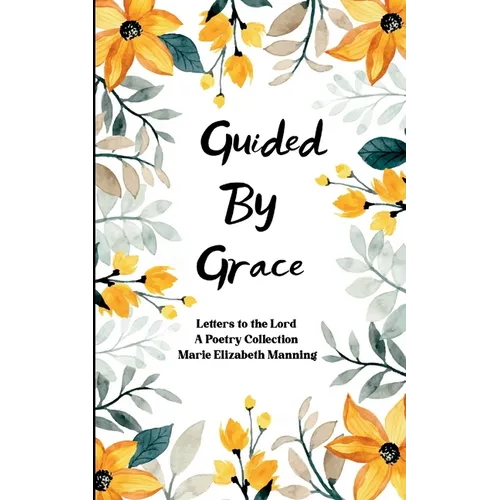 Guided By Grace Letters to the Lord