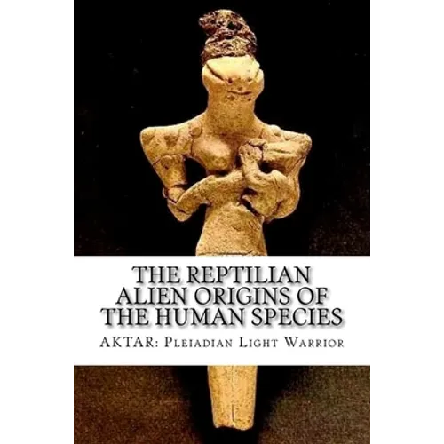 The Reptilian Alien Origins of the Human Species