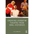 Creating Verbatim Theatre from Oral Histories