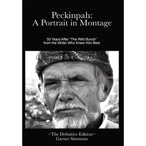 Peckinpah: A Portrait in Montage: The Definitive Edition