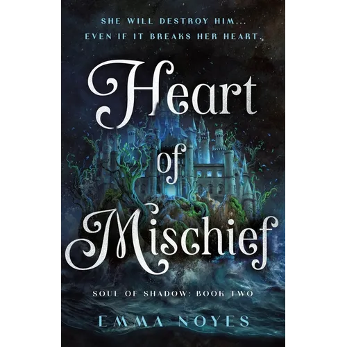 Heart of Mischief: Soul of Shadow: Book Two