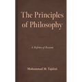 The Principles of Philosophy: A Defense of Reason