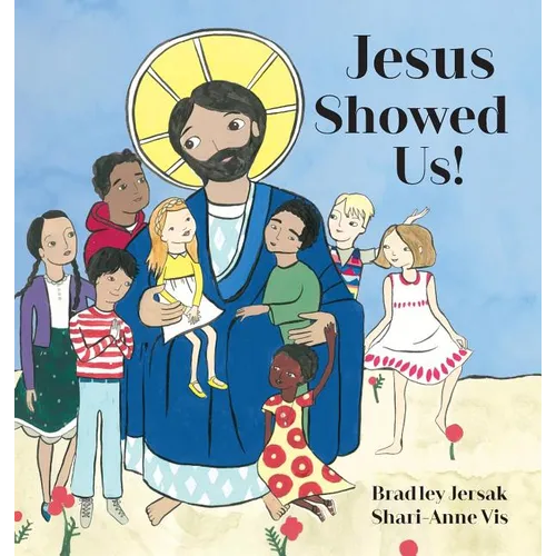 Jesus Showed Us!
