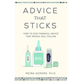 Advice That Sticks: How to give financial advice that people will follow