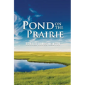 Pond on the Prairie