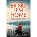 Bring Him Home: A totally gripping and emotional page-turner