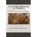 Coin Roll Hunting Us Pennies: Finding Rare Coins For A Penny