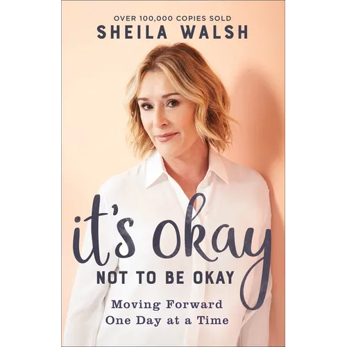 It's Okay Not to Be Okay: Moving Forward One Day at a Time