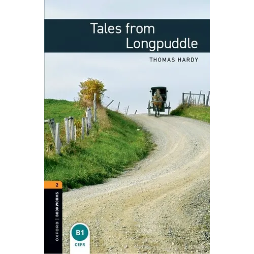 Oxford Bookworms Library: Tales from Longpuddle: Level 2: 700-Word Vocabulary