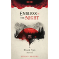 Endless is the Night: a Black Sun novel