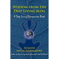 Wisdom from the Deep Living blog: A Deep Living Companion Book