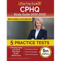 CPHQ Study Guide 2024-2025: 5 Practice Tests and CPHQ Prep Book for the NAHQ Exam [5th Edition]