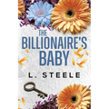 The Billionaire's Baby: Standalone Fake Relationship Billionaire Romance