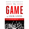 The Game of Our Lives: The English Premier League and the Making of Modern Britain