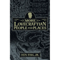 More Lovecraftian People and Places