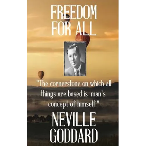 Neville Goddard: Freedom for All