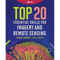 Top 20 Essential Skills for Imagery and Remote Sensing
