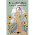 Lo specchio brillante: Le donne del solarpunk globale