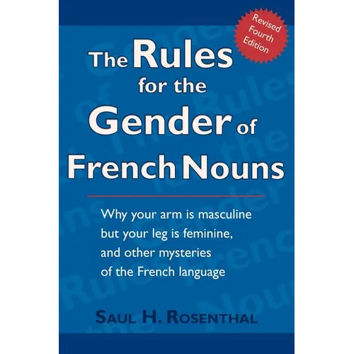 The Rules for the Gender of French Nouns: Revised Fourth Edition