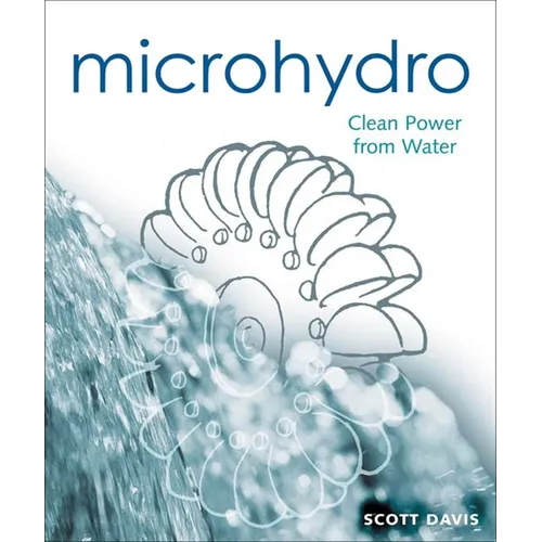 Microhydro: Clean Power from Water