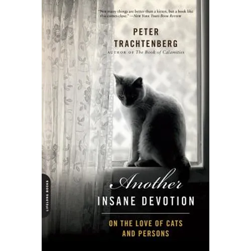 Another Insane Devotion: On the Love of Cats and Persons