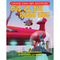 Gus vs. the Robot King