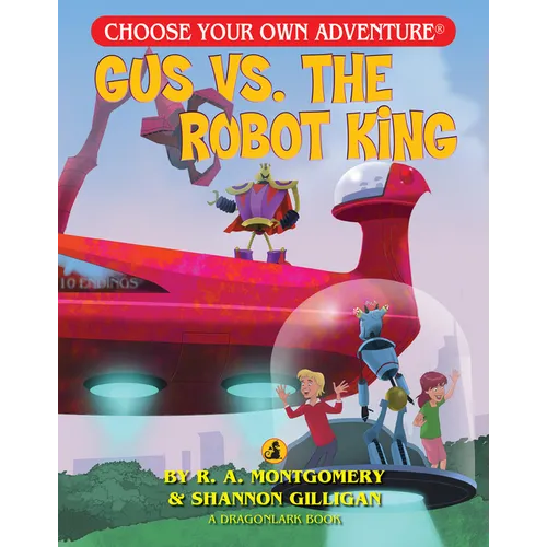 Gus vs. the Robot King