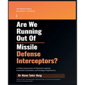 Are We Running Out Of Missile Defense Interceptors?
