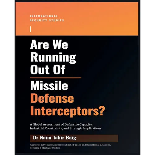 Are We Running Out Of Missile Defense Interceptors?