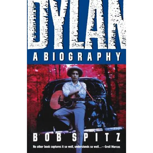 Dylan: A Biography